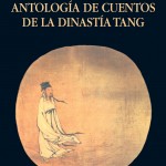 Antología de cuentos de la dinastía Tang